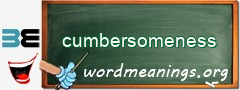 WordMeaning blackboard for cumbersomeness